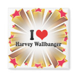 I Love Harvey Wallbanger Magnets