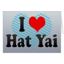 I Love Hat Yai, Thailand Card - Card I Love Hat Yai, Thailand Card - Card