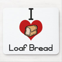 I love-hate loaf bread mousepads by Edibility I love-hate loaf bread mousepads