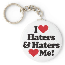 I Love Haters and Haters Love Me Key Chains