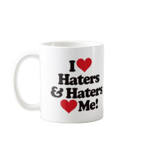 I Love Haters and Haters Love Me Mug