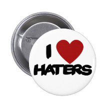 I Love Haters Button