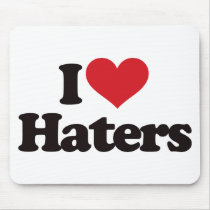I Love Haters! Mouse Pad