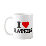 I Love Haters Mug