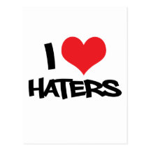 I Love Haters Post Cards