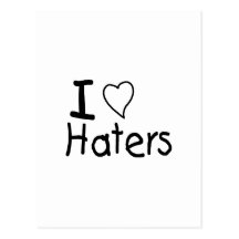 I Love Haters Postcards