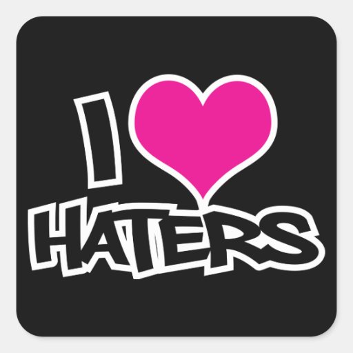 I Love Haters Sticker