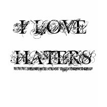 I LOVE HATERS, WWW.MYSPACE.COM/DJ210MISCHIEF t-shirts by DJ210MISCHIEF I LOVE HATERS, WWW.MYSPACE.COM/DJ210MISCHIEF t-shirts