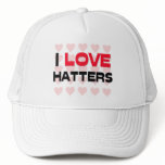 I LOVE HATTERS