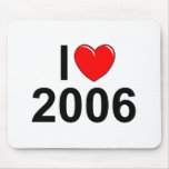 I Love (Heart) 2006 Mousepad