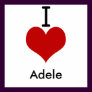 I Love (heart) Adele Posters