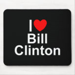 I Love (Heart) Bill Clinton Mousepad
