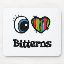 I Love (Heart) Bitterns Mouse Pad