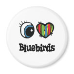 I Love (Heart) Bluebirds Fridge Magnet