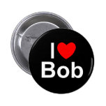 I Love (Heart) Bob Pinback Buttons