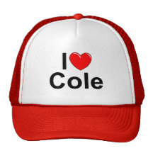I Love (Heart) Cole Trucker Hat