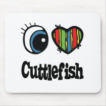 I Love (Heart) Cuttlefish mousepads