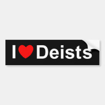 I Love (Heart) Deists Bumper Sticker