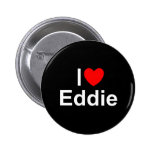 I Love (Heart) Eddie Pinback Button