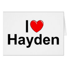 I Love (Heart) Hayden Greeting Card