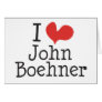 I Love (heart) John Boehner Greeting Card