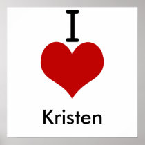 I Love (heart) Kristen Poster