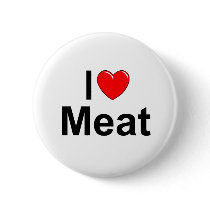 I Love (Heart) Meat Pinback Buttons