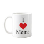 I love (Heart) Meme Coffee Mug