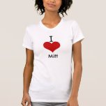 I Love (heart) Mitt T-shirt