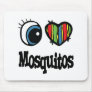 I Love (Heart) Mosquitos Mouse Pad
