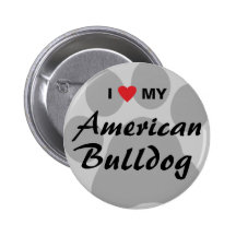 I Love (Heart) My American Bulldog Pinback Button