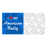 I Love (Heart) My American Bully Custom Photo Card