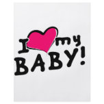 I love (heart) my baby! (boy or girl) flyers