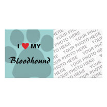 I Love (Heart) My Bloodhound Pawprint Photo Greeting Card