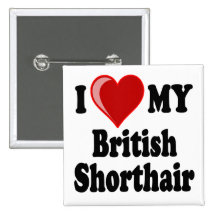 I Love (Heart) My British Shorthair Cat Pinback Button