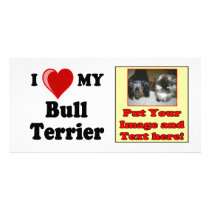 I Love (Heart) My Bull Terrier Dog Photo Greeting Card