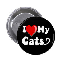 I Love (Heart) My Cats Pinback Buttons