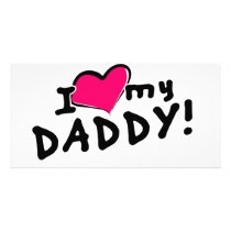 I love (heart) my daddy! photo cards
