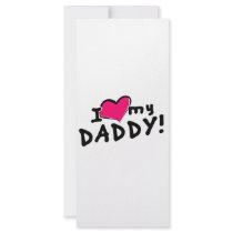 I love (heart) my daddy! rack cards