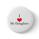 I Love (Heart) My Daughter buttons