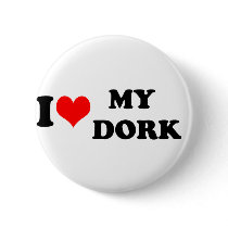 I LOVE (HEART) MY DORK buttons by frazzlezazzle I LOVE (HEART) MY DORK buttons
