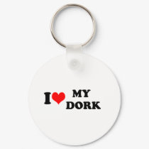 I LOVE (HEART) MY DORK keychains by frazzlezazzle I LOVE (HEART) MY DORK keychains