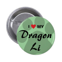 I Love (Heart) My Dragon Li Pawprint Design Pin