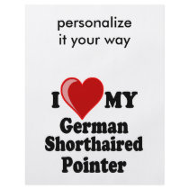 I Love (Heart) My German Shorthaired Pointer Dog flyers