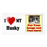 I Love (Heart) My Husky Dog Custom Photo Card