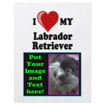 I Love (Heart) My Labrador Retriever Dog flyers