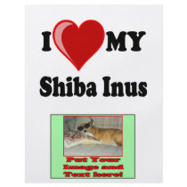 I Love (Heart) My Shiba Inus Dog Personalized Flyer