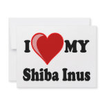 I Love (Heart) My Shiba Inus Dog Custom Invite