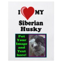 I Love (Heart) My Siberian Husky Dog Custom Flyer
