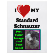 I Love (Heart) My Standard Schnauzer Dog Custom Flyer